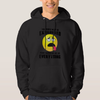 Jullie moeten uitgeput zijn Sarcastische humor Gr Hoodie
