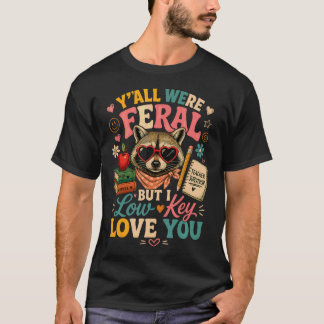 Jullie Waren Wild Maar Ik Hou Stiekem Van Jou Wasb T-shirt