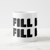 Jumbo REFILL ME! mug (Devant)