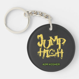 "Jump High Aim Higher" Acryl Sleutelhanger