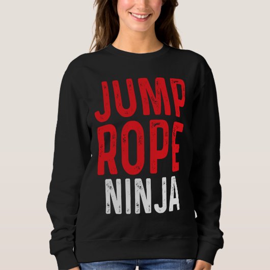 Jump Rope Ninja Skipping Jumping Roping Workout Trui (Voorkant)