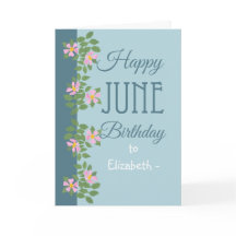 June Birthday Kaart to Personalize Dogroses on Blu