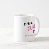 June ding dat je naam niet zou begrijpen koffiemok (Voorkant rechts)