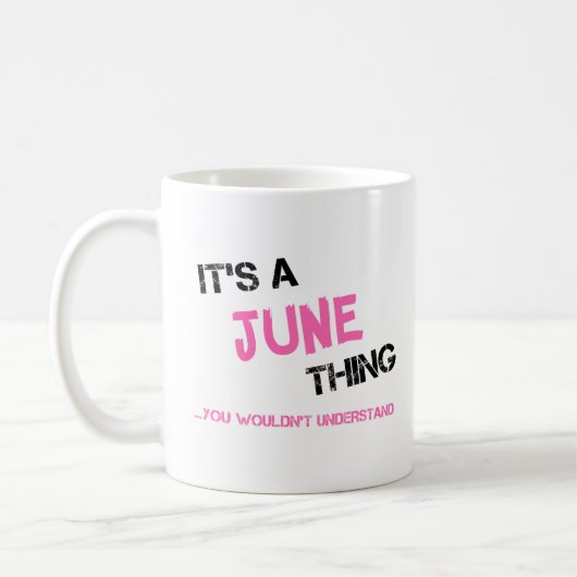 June ding dat je naam niet zou begrijpen koffiemok (Links)