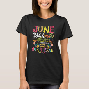 June Girls 1944 77th Birthday 77 Years Old Birthd T-shirt