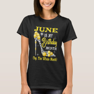 June is mijn geboortemaand... de hele maand schop t-shirt
