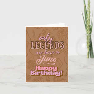 June Legends Heartfelt Birthday Kaart