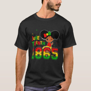 Junenth Celebrating 1865 Cute Black Girl Kinder To T-shirt
