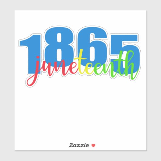 Juneteenth 1865 sticker (Vel)