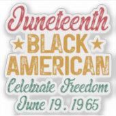 Juneteenth Black American Celebrate Freedom Cool Sticker (Voorkant)