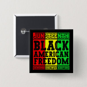 Juneteenth Black American Freedom Remembering Cool Vierkante Button 5,1 Cm