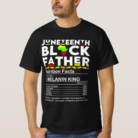 Juneteenth Black Father Nutrition Facts T-shirt (Voorkant)