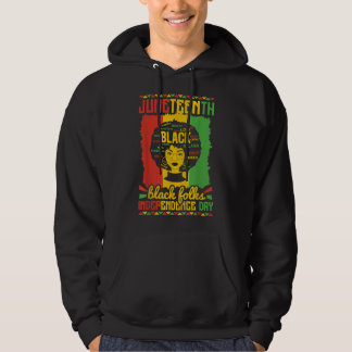 Juneteenth Black Folks Independence Day Sweatshir Hoodie