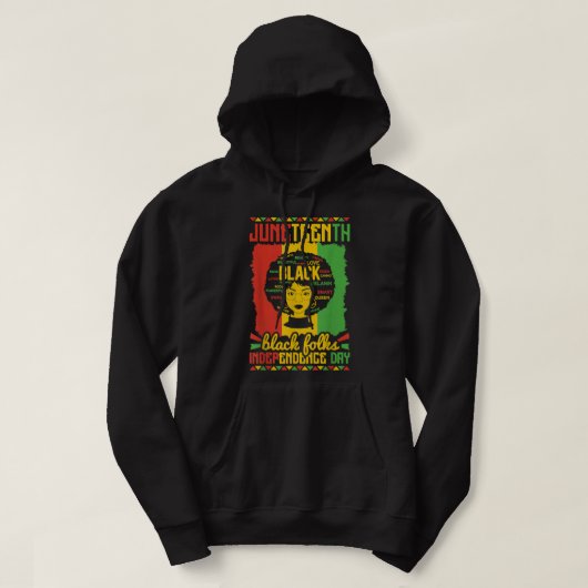 Juneteenth Black Folks Independence Day Sweatshir Hoodie (Design voorkant)
