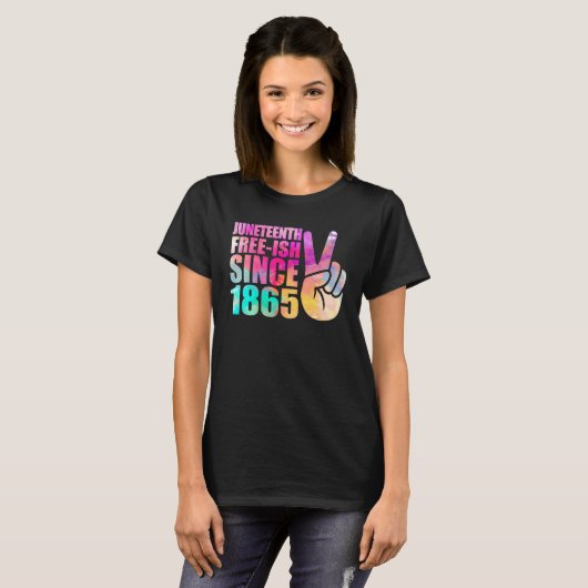 Juneteenth Free Ish Women Mannen Kind Peace Freewa T-shirt (Voorkant volledig)