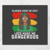 Juneteenth Glasses Locs maken me gevaarlijk Sparkling Wijnetiket (Enkel label)