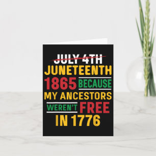 Juneteenth Mijn voorouders waren niet vrij 4 juli Kaart