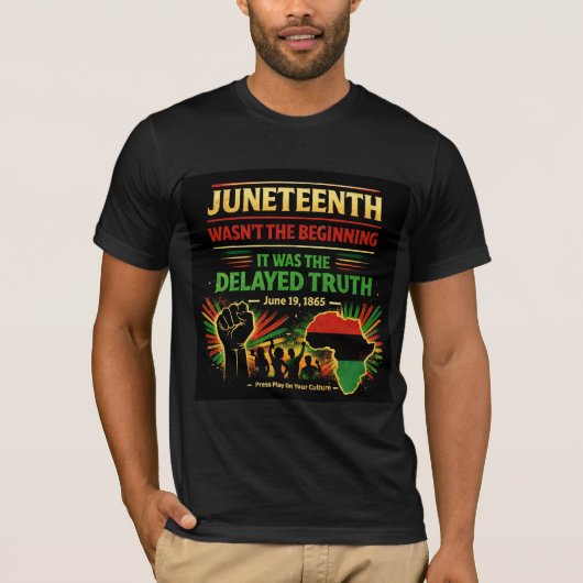 Juneteenth n'était pas le début du t-shirt (Devant)