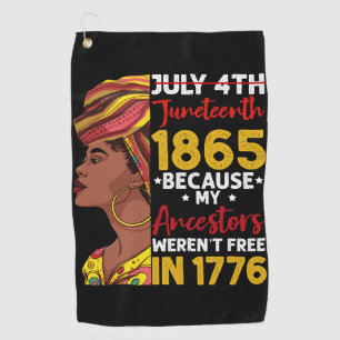 Juneteenth omdat mijn voorouder niet vrij was 1776 golfhanddoek