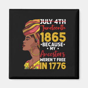 Juneteenth Omdat mijn voorouders niet vrij waren 1 Magneet
