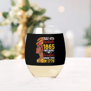 Juneteenth Omdat mijn voorouders niet vrij waren 1 Wijnglas Zonder Voet