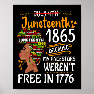 Juneteenth vanwege mijn voorouders Melanin Black W Poster
