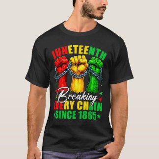 Juneteenth verbreekt elke keten sinds 1865 vrijhei t-shirt