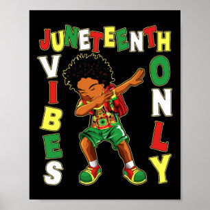 Juneteenth Vibes Alleen Melanine Afro-Amerikaans J Poster