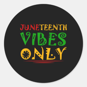 Juneteenth Vibes from 1865 Melanin Black Girl Fre Ronde Sticker
