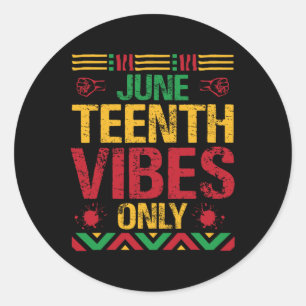 Juneteenth Vibes Only Black History Month Black Hi Ronde Sticker
