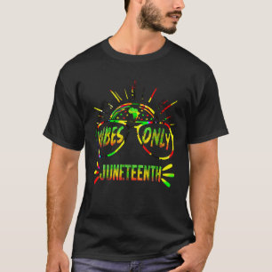 Juneteenth Vibes Only tie dye Black Mannen Vrouwen T-shirt