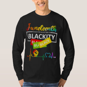 Juneteth Blackity Black History Afrika T-shirt
