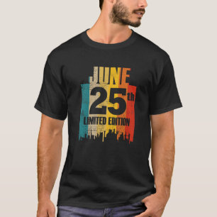 Juni 25 Limited Edition Juni 25th Day Maand 6 RETR T-shirt