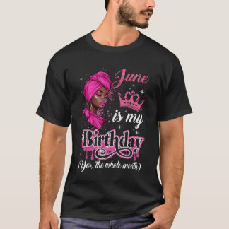 Juni is mijn verjaardag Afrikaanse zwarte vrouwen T-shirt