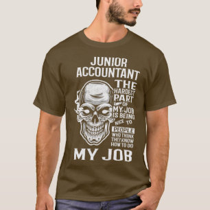 Junior Accountant het moeilijkste deel van mijn ba T-shirt