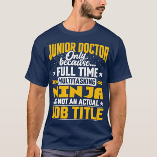 junior Doctor job Title Funny Junior Physician Gif T-shirt