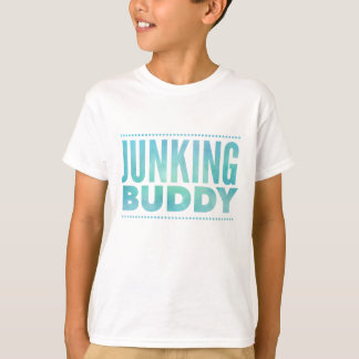Junking Buddy T-shirt
