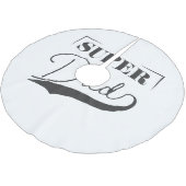 Jupon De Sapin En Polyester Brossé Super papa (Angle)