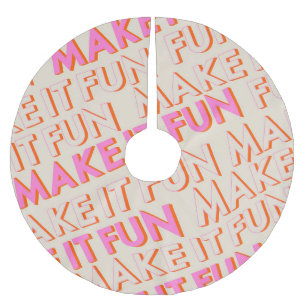 Jupon De Sapin En Polyester Brossé Typographie rétro, diagonale, 'Faites-le s'amuser'