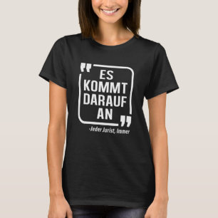 Jura Jurist Advocaat Judge Student Gezegde T-shirt