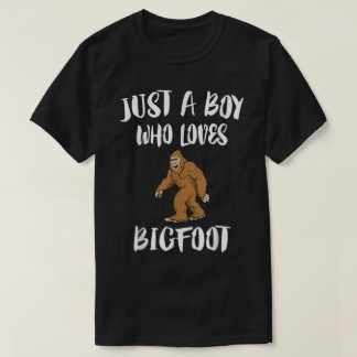 Just a Boy Who Loves Bigfoot T-shirt