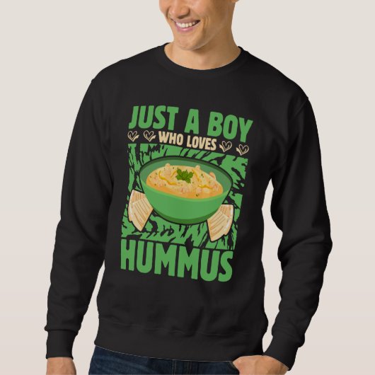 Just a Boy who loves Hummus Saying Trui (Voorkant)