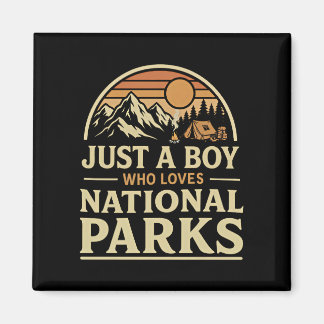 Just a Boy Who Loves National Parks Magneet