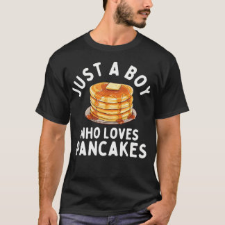 Just A Boy Who Loves Pancakes - Pancake Lover Flap T-shirt