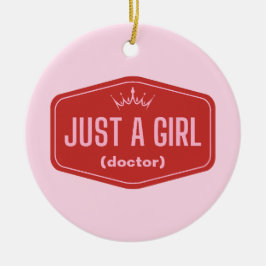 Just A Girl - vul het blanco in - Feminist Keramisch Ornament