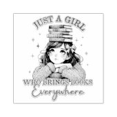 Just a Girl Who Brings Books Everywhere  Rubberstempel (Afrduk)
