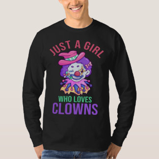 Just A Girl Who Love Clowns And Circus T-shirt