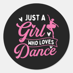Just a Girl Who Loves Dance beroemd gemaakt door D Ronde Sticker
