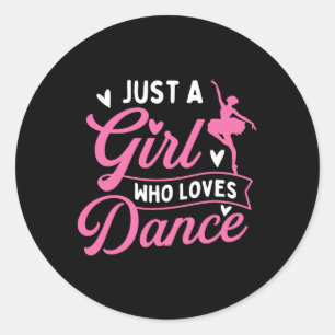 Just a Girl Who Loves Dance beroemd gemaakt door D Ronde Sticker