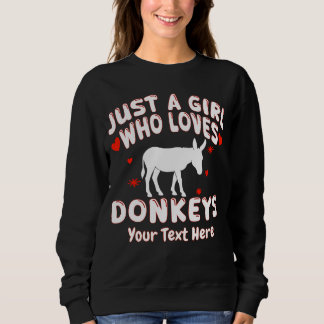 Just A Girl Who Loves Donkeys Custom Trui